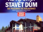Když chci stavět dům - Od pozemku ke kolaudaci