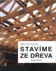 Stav&iacute;me ze dřeva